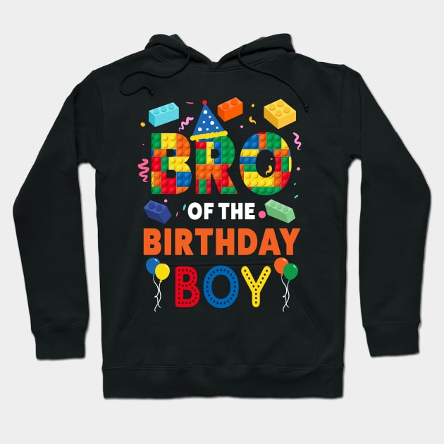 Bro Of The Birthday Boy 9 Year Old Building Blocks B-day Gift For Boys Kids Hoodie by FortuneFrenzy